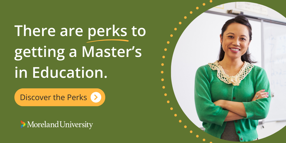 There are perks to getting a master's in education.